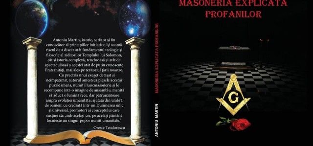 ISTORICUL ARADEAN ANTONIU MARTIN LANSEAZA CARTEA „MASONERIA EXPLICATA PROFANILOR” LA CHISINAU