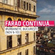 fARAD continuă în București, la UrbanEye