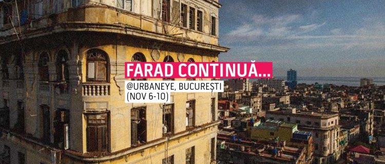 fARAD continuă în București, la UrbanEye