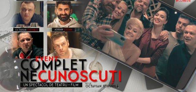 “Complet Necunoscuți”, spectacol de teatru – film, în regia lui Octavian Strunilă, la Filarmonica Arad
