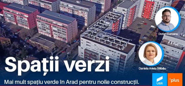 Inițiativă USR în CLM: mai mult spațiu verde în Arad pentru noile construcții