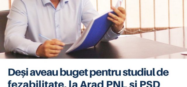 La Arad, PNL și PSD au pierdut trenul PNRR