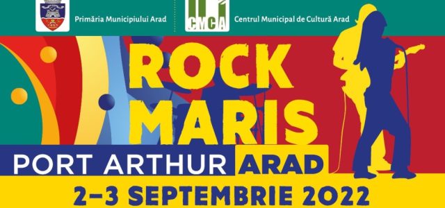 Festivalul „Rock Maris“, ediția 2022, la Arad