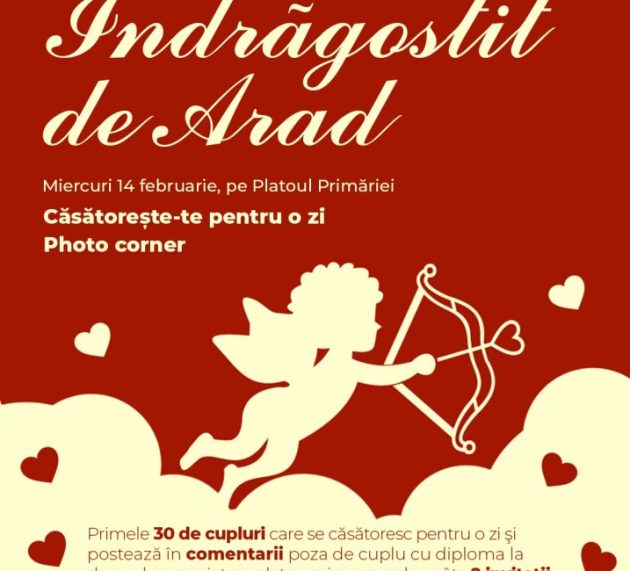 Sărbătorim dragostea la Arad!