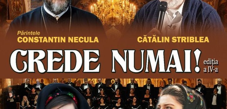 Aradul întâmpină Sărbătoarea Învierii printr-un eveniment cultural-spiritual de excepție: „Crede numai!” – ediția a IV-a