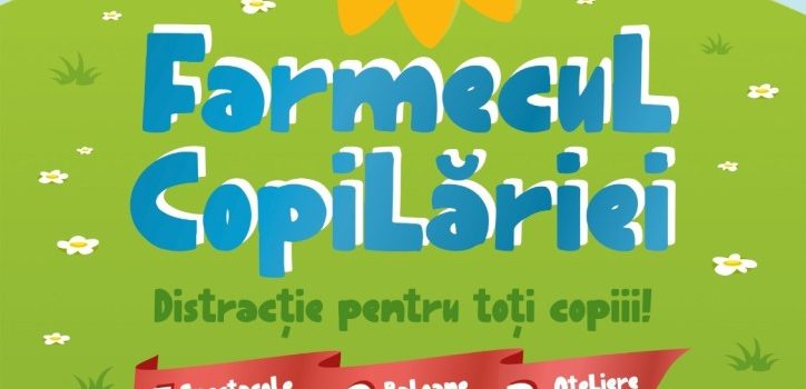 „Farmecul Copilăriei” revine în Parcul „Aventura Voinicilor” din Arad