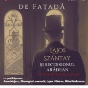 Filmul „Dincolo de fațadă. Lajos Szántay și Secessionul arădean“, reproiectat la Cinematograful „Arta“ din Arad